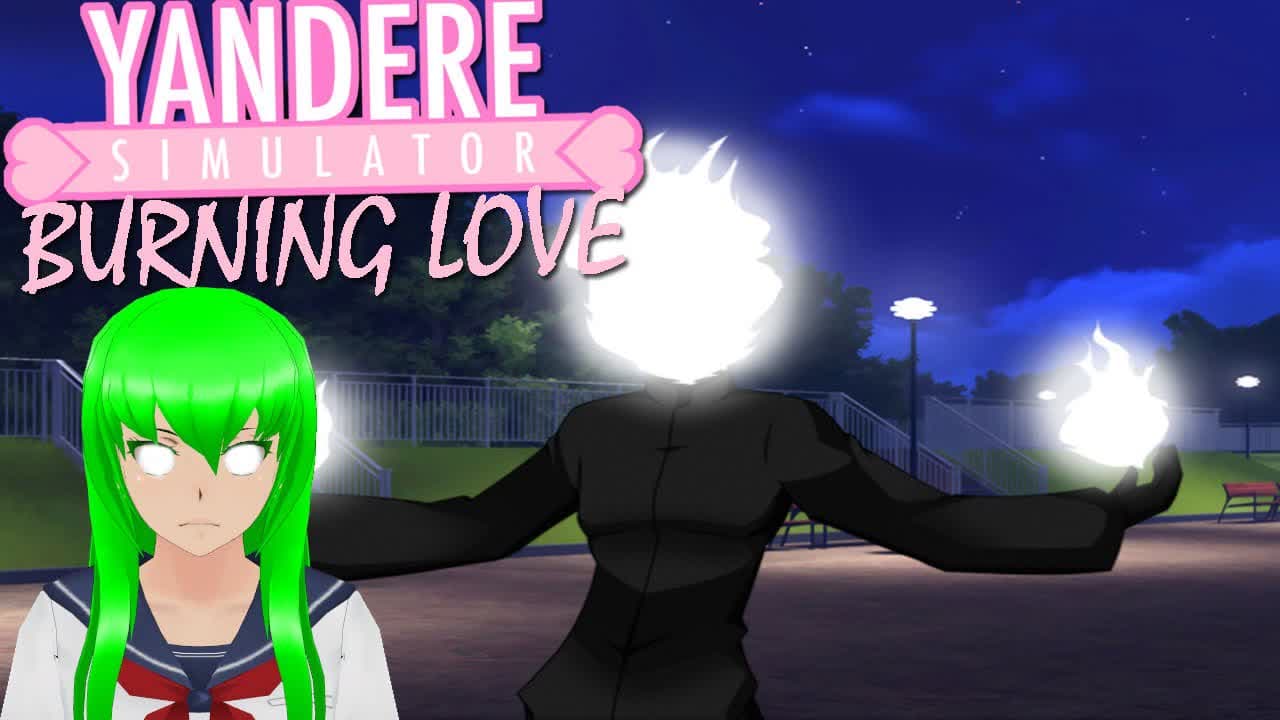 KILL EVERYONE WITH FIRE ｜ Burning Love (Yandere Sim VN) [2]